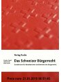 9783037430903 - - Jakob Fuchs -: Gebr. Das Schweizer Bürgerrecht: Grundwissen für Bewerberinnen und Bewerber des Bürgerrechts