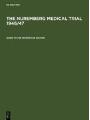 The Nuremberg Medical Trial 1946/47. Guide to the Microfiche Edition - With an Introduction to the Trial's History by Angelika Ebbinghaus and Short Biographies of the Participants