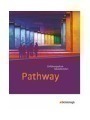 Pathway - Lese- und Arbeitsbuch Englisch zur Einführung in die gymnasiale Oberstufe - Neubearbeitung, m. 1 m. 1 Online-Zugang