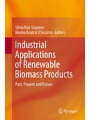 Industrial Applications of Renewable Biomass Products - Past, Present and Future