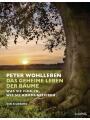 9783453280885 - Peter Wohlleben: Das geheime Leben der Bäume : Was sie fühlen, wie sie kommunizieren. Der Bildband. Mit dem vollständigen Text der Originalausgabe