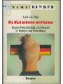 9783491500068 - Lutz Van Dijk: Als Nazi geboren wird keiner. Gegen Fremdenhass und Gewalt in Schule und Elternhaus