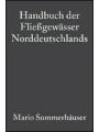 9783527625574 - Mario Sommerhäuser: Handbuch der Fließgewässer Norddeutschlands - Typologie - Bewertung - Management - Atlas für die limnologische Praxis