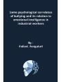 9783719425289 - Pallavi Panguluri: Some psychological correlates of bullyingb and its relation to emotional intelligence in industrial workers