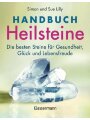 9783809427063 - Lilly Simon und, Sue: Handbuch Heilsteine: Die besten Steine für Gesundheit, Glück Lebensfreude