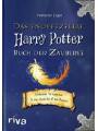 Das inoffizielle Harry-Potter der Zauberei: Geheimes Wissen von A wie Accio bis Z wie Zentaur