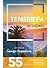 Teneriffa erleben - Der grosse Teneriffa Reiseführer mit 55 unvergesslichen Erlebnissen auf der grössten Kanarischen Insel